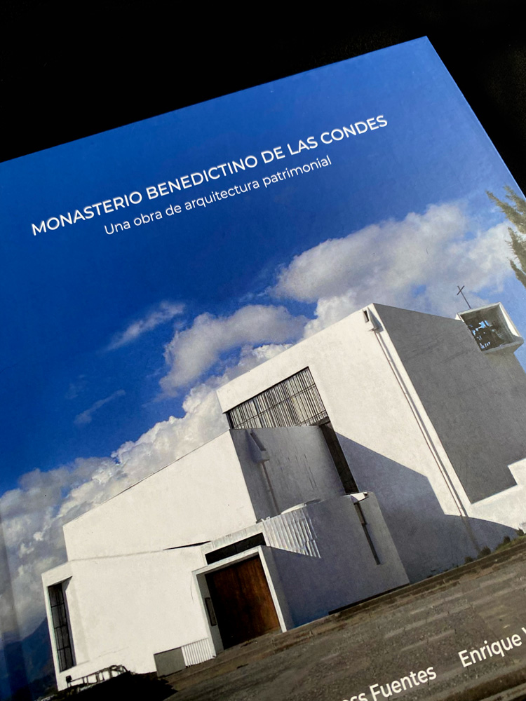 MONASTERIO BENEDICTINO DE LAS CONDES UNA OBRA DE ARQUITECTURA PATRIMONIAL
