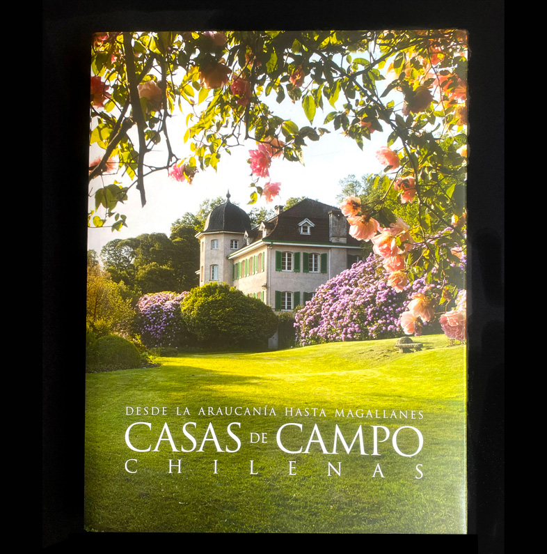 CASAS DE CAMPO CHILENAS, DESDE LA ARAUCANÍA HASTA MAGALLANES