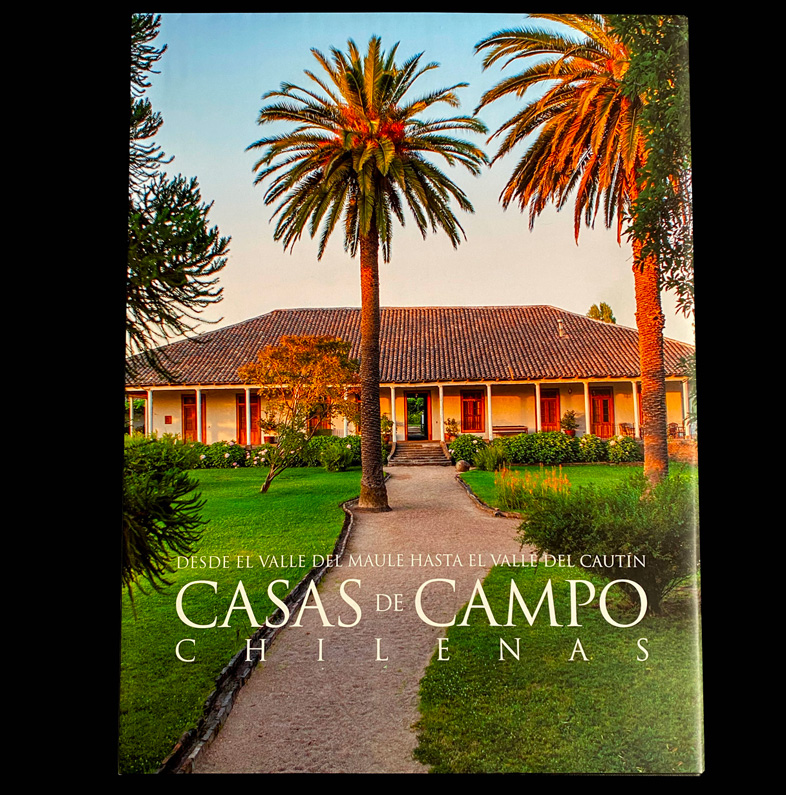 CASAS DE CAMPO CHILENAS, DESDE EL VALLE DEL MAULE HASTA EL VALLE DEL CAUTÍN