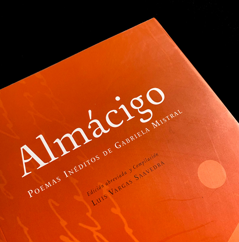 ALMACIGO POEMAS INÉDITOS GABRIELA MISTRAL EN ESP.