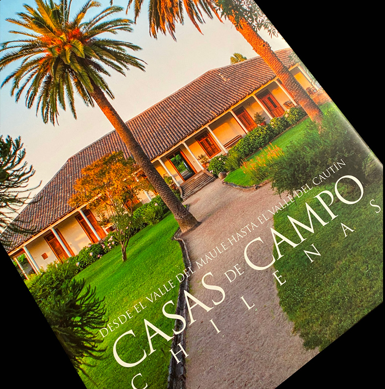 CASAS DE CAMPO CHILENAS, DESDE EL VALLE DEL MAULE HASTA EL VALLE DEL CAUTÍN